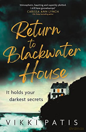 Return to Blackwater House: a haunting psychological suspense thriller that will keep you gripped for 2022 - Vikki Patis [KSIĄŻKA]