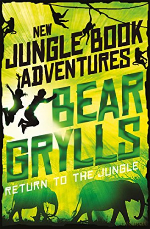 Return to the Jungle (The Jungle Book: New Adventures, 5) - Bear Grylls [KSIĄŻKA]