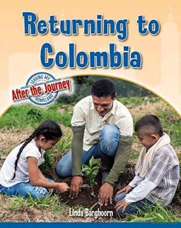 Returning to Colombia (Leaving My Homeland: After the Journey) - Linda Barghoorn [KSIĄŻKA]