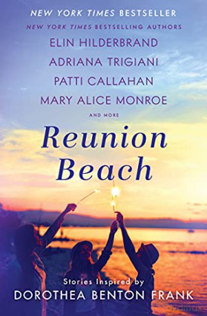 Reunion Beach: Stories Inspired by Dorothea Benton Frank - Adriana Trigiani [KSIĄŻKA]