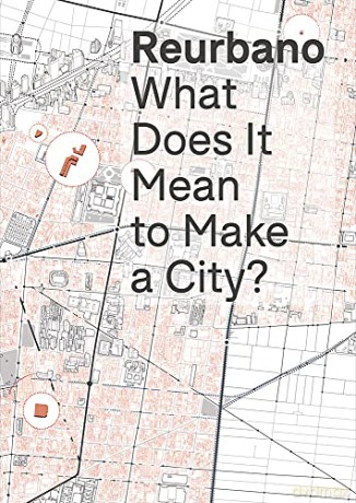 Reurbano: Toward a City - Gabriela Etchegaray [KSIĄŻKA]