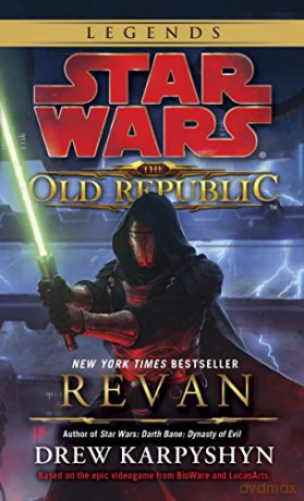 Revan: Star Wars Legends (the Old Republic): 1 (Star Wars: The Old Republic - Legends) - Drew Karpyshyn [KSIĄŻKA]