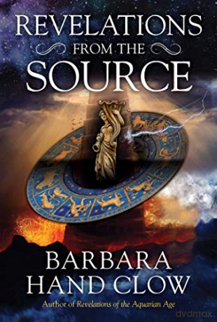 Revelations from the Source - Barbara Hand Clow [KSIĄŻKA]