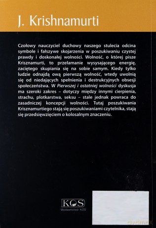 Pierwsza i ostatnia wolność - J. Krishnamurti [KSIĄŻKA]