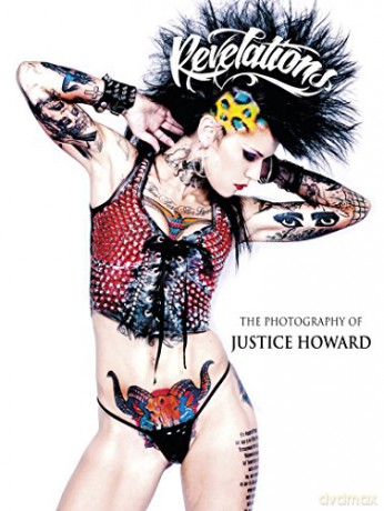 Revelations: The Photography of Justice Howard - J Howard [KSIĄŻKA]