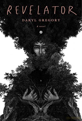 Revelator - Daryl Gregory [KSIĄŻKA]