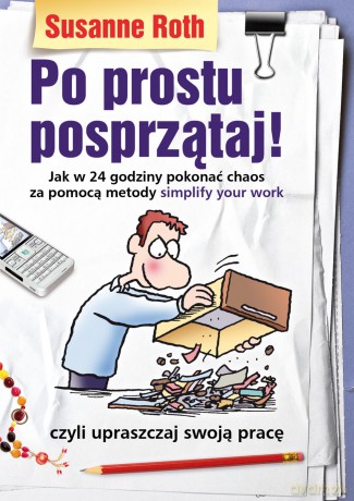 Po prostu posprzątaj - Susanne Roth [KSIĄŻKA]