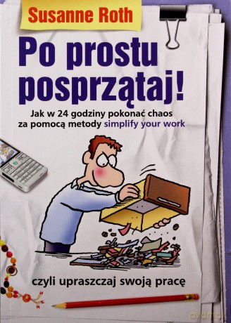 Po prostu posprzątaj - Susanne Roth [KSIĄŻKA]