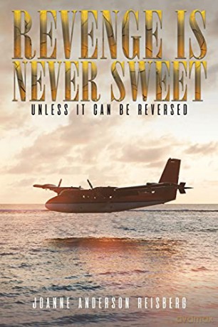 Revenge Is Never Sweet - Joanne Anderson Reisberg [KSIĄŻKA]