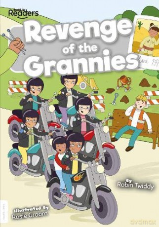 Revenge of the Grannies (BookLife Readers) - Robin [KSIĄŻKA]