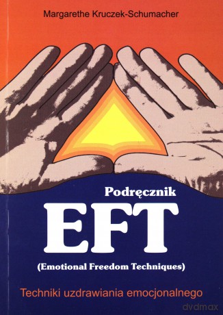 Podręcznik EFT - Margarethe Kruczek-Schumacher [KSIĄŻKA]