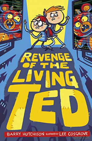 Revenge of the Living Ted: 2 (Night of the Living Ted (2)) - Barry Hutchison [KSIĄŻKA]