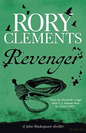Revenger (John Shakespeare): John Shakespeare 2 - Rory Clements [KSIĄŻKA]
