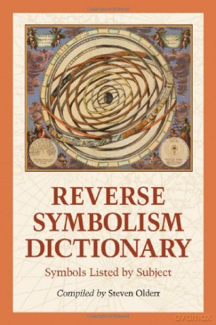 Reverse Symbolism Dictionary: Symbols Listed by Subject - Steven Olderr [KSIĄŻKA]