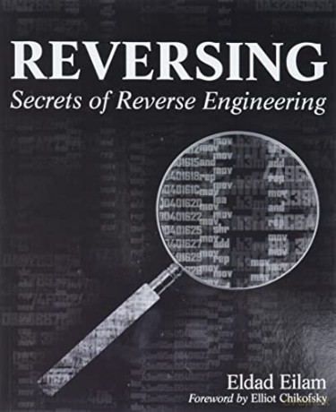Reversing: Secrets of Reverse Engineering - Eldad Eilam [KSIĄŻKA]