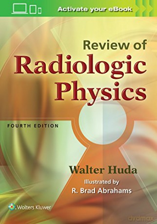 Review of Radiologic Physics - Walter Huda [KSIĄŻKA]