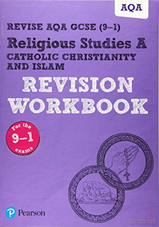 REVISE AQA GCSE (9-1 )Religious Studies ACATHOLIC CHRISTIANITY AND ISLAM: for home learning, 2022 and 2023 assessments and exams (REVISE AQA GCSE RS 2016) - Tanya Hill [KSIĄŻKA]