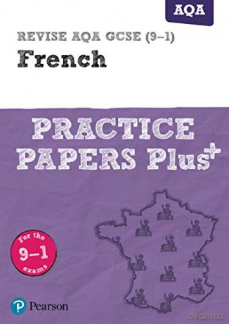 REVISE AQA GCSE (9-1) French Practice Papers Plus: for home learning, 2022 and 2023 assessments and exams (Revise AQA GCSE MFL 16) - Pearson [KSIĄŻKA]