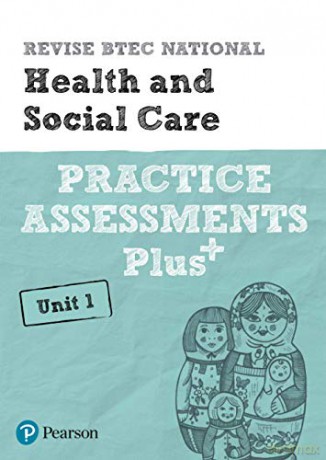 Revise BTEC National Health and Social Care Unit 1 Practice Assessments Plus: for home learning, 2022 and 2023 assessments and exams (REVISE BTEC Nationals in Health and Social Care) - Elizabeth Haworth [KSIĄŻKA]
