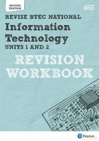 REVISE BTEC NATIONAL Information Technology: REVISION WORKBOOK: Edition 2 - Daniel Richardson [KSIĄŻKA]