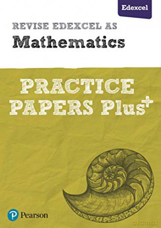 Revise Edexcel AS Mathematics Practice Papers Plus: for home learning, 2022 and 2023 assessments and exams (REVISE Edexcel GCE Maths 2017) - Pearson [KSIĄŻKA]