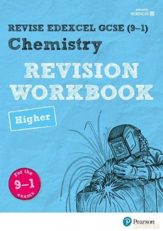 Revise Edexcel GCSE (9-1) Chemistry Higher Revision Workbook: for the 9-1 exams (Revise Edexcel GCSE Science 16): for home learning, 2022 and 2023 assessments and exams - Nigel Saunders [KSIĄŻKA]