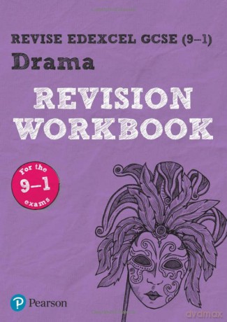 Revise Edexcel GCSE (9-1) Drama Revision Workbook: for the 9-1 exams (REVISE Edexcel GCSE Drama) - William Reed [KSIĄŻKA]