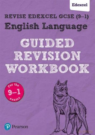 REVISE Edexcel GCSE (9-1) English Language Guided Revision Workbook: for home learning, 2022 and 2023 assessments and exams (REVISE Edexcel GCSE English 2015) - Pearson [KSIĄŻKA]