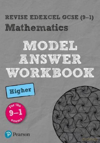 Revise Edexcel GCSE (9-1) Mathematics Higher Model Answer Workbook: for home learning, 2022 and 2023 assessments and exams (REVISE Edexcel GCSE Maths 2015) - Pearson [KSIĄŻKA]