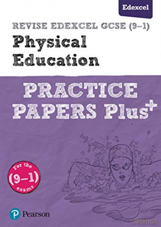 REVISE Edexcel GCSE (9-1) Physical Education Practice Papers Plus: for home learning, 2022 and 2023 assessments and exams (Revise Edexcel GCSE Physical Education 16) - Pearson [KSIĄŻKA]