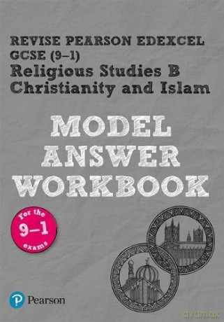 REVISE Pearson Edexcel GCSE (9-1) Christianity and Islam Model Answer Workbook: for home learning, 2022 and 2023 assessments and exams (Revise Edexcel GCSE Religious Studies 16) - Pearson [KSIĄŻKA]