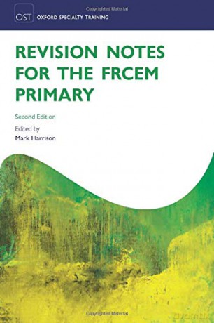 Revision Notes for the Frcem Primary (Oxford Specialty Training: Revision Texts) - Mark Harrison [KSIĄŻKA]