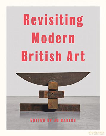 Revisiting Modern British Art [KSIĄŻKA]