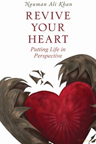 Revive Your Heart: Putting Life in Perspective - Nouman Ali Khan [KSIĄŻKA]