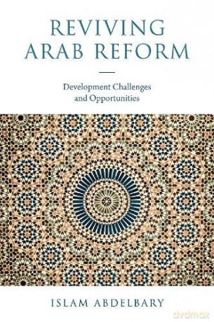 Reviving Arab Reform: Development Challenges and Opportunities - Islam [KSIĄŻKA]
