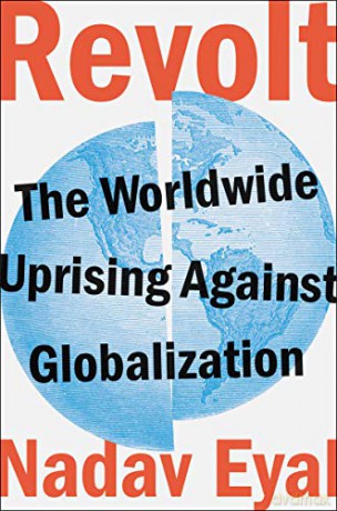Revolt: The Worldwide Uprising Against Globalization - Nadav Eyal [KSIĄŻKA]