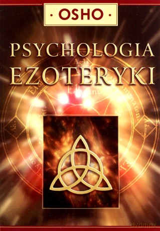 Psychologia ezoteryki - OSHO [KSIĄŻKA]