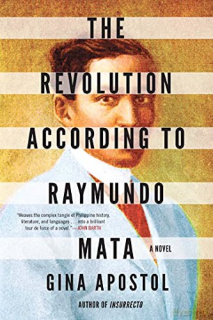 Revolution According to Raymundo Mata, The - Gina Apostol [KSIĄŻKA]