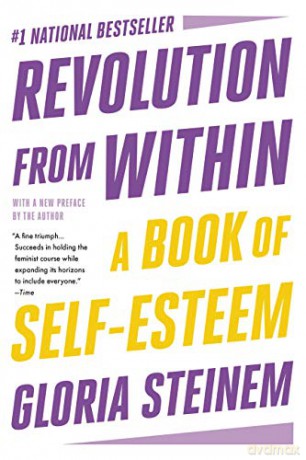 Revolution from Within: A Book of Self-Esteem - Gloria Steinem [KSIĄŻKA]