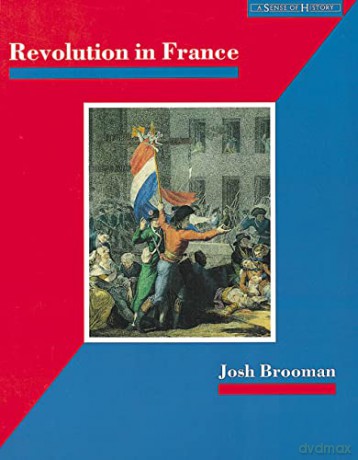 Revolution in France (A SENSE OF HISTORY) - James Mason [KSIĄŻKA]