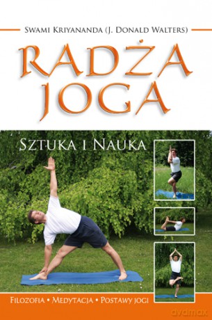 RADŻA JOGA.Sztuka i nauka - SWAMI KRIYANANDA (J. Donald Walters) [KSIĄŻKA]