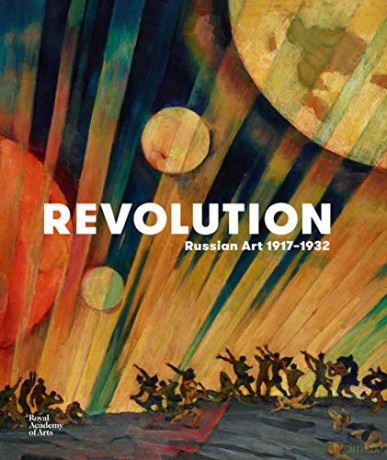 Revolution: Russian Art 1917-1932 - Natalia Murray [KSIĄŻKA]