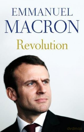 Revolution: the bestselling memoir by France's recently elected president - Emmanuel Macron [KSIĄŻKA]
