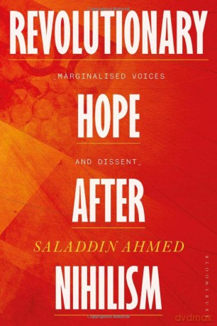 Revolutionary Hope After Nihilism: Marginalized Voices and Dissent - Saladdin Ahmed [KSIĄŻKA]