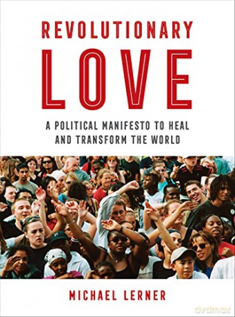 Revolutionary Love: A Political Manifesto to Heal and Transform the World - Michael [KSIĄŻKA]