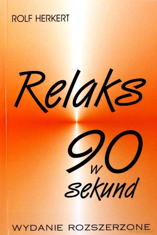 Relaks w 90 sekund - Rolf Herkert [KSIĄŻKA]
