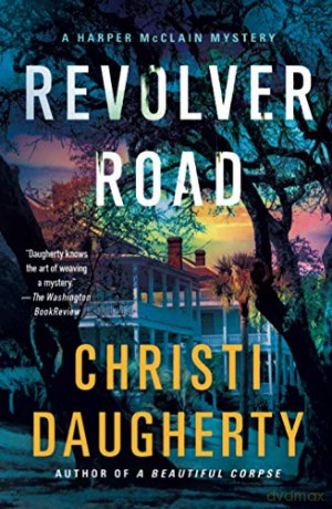 Revolver Road: A Harper McClain Mystery: 3 - Christi Daugherty [KSIĄŻKA]