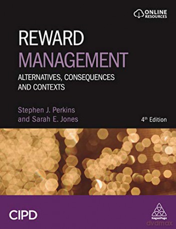 Reward Management: Alternatives, Consequences and Contexts - Stephen J Perkins [KSIĄŻKA]