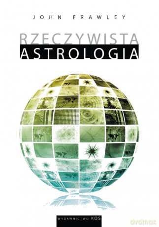 Rzeczywista astrologia - John Frawley [KSIĄŻKA]
