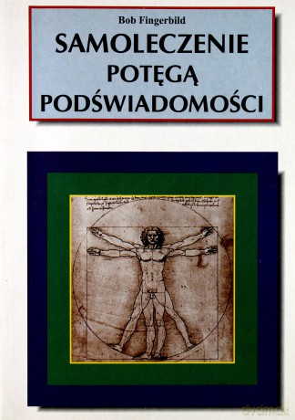 Samoleczenie potęgą podświadomości - Bob Fingerbild [KSIĄŻKA]